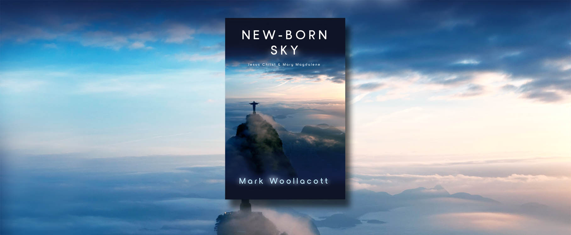 Book Title New-Born Sky a collection of dreams and divine visions by author Mark Woollacott