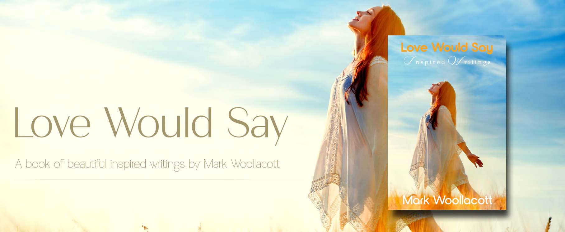 book cover of Love Would Say book by author of mystical self-help spiritual literature Mark Woollacott